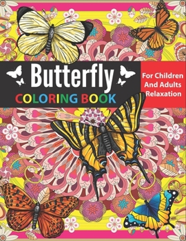 Butterfly coloring book For Children And Adults Relaxation: funny Soothe the soul Self helps to Care Color Pandemic Stress Away Reduce Anxiety & ... holidays occasional Wonderful Gift Idea!