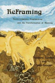 Paperback Reframing: Neuro-Linguistic Programming Book