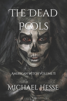 Paperback The Dead Pools: American Witch Volume II Book