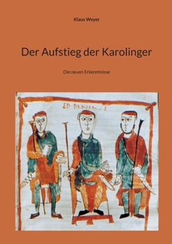 Paperback Der Aufstieg der Karolinger: Die neuen Erkenntnisse [German] Book