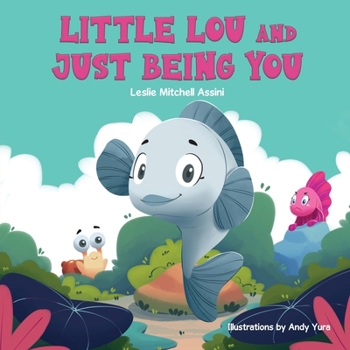 Paperback Little Lou and Just Being You Book