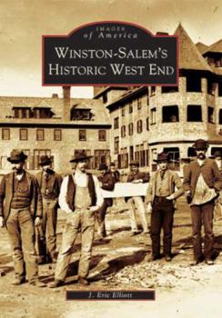Winston-Salem's Historic West End - Book  of the Images of America: North Carolina