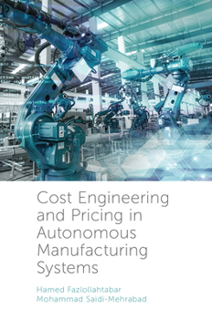 Hardcover Cost Engineering and Pricing in Autonomous Manufacturing Systems Book