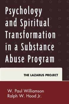 Hardcover Psychology and Spiritual Transformation in a Substance Abuse Program: The Lazarus Project Book