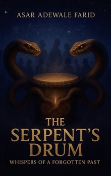 Hardcover The Serpent's Drum: Whispers of a Forgotten Past Book