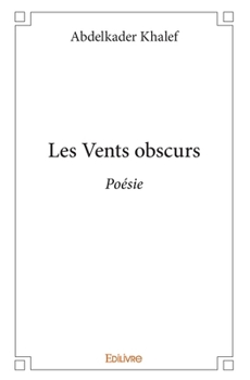 Paperback Les Vents obscurs: Poésie [French] Book