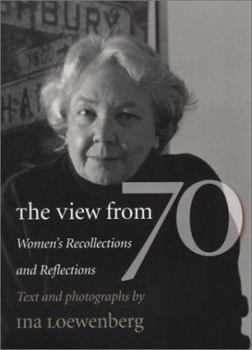 Paperback The View from Seventy: Women's Recollections And Reflections Book