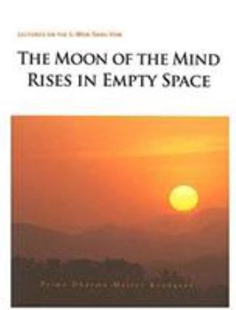 Paperback The Moon of the Mind Rises in Empty Space Book