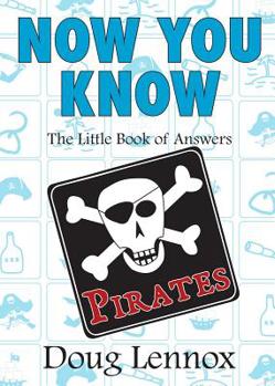 Paperback Now You Know: Pirates: The Little Book of Answers Book