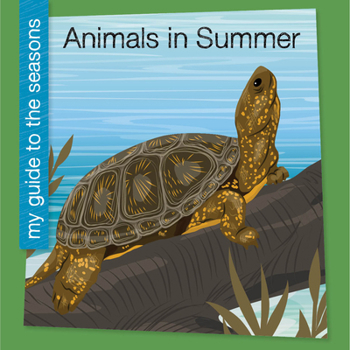Animals in Summer (My Early Library: My Guide to the Seasons)