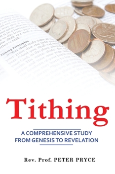 Hardcover Tithing: A Comprehensive Study from Genesis to Revelation Book