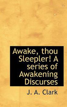 Paperback Awake, Thou Sleepler! a Series of Awakening Discurses Book