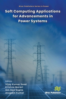 Hardcover Soft Computing Applications for Advancements in Power Systems Book
