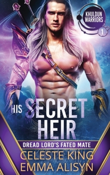 Paperback His Secret Heir: Dread Lord's Fated Mate: A SciFi Alien Romance Book