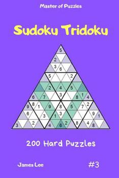 Paperback Master of Puzzles - Sudoku Tridoku 200 Hard Puzzles Vol.3 Book