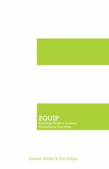 Paperback Equip: Building Student Leaders. Multiplying Disciples. Book