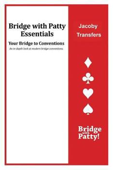 Paperback Jacoby Transfers: Bridge with Patty Essentials: Jacoby Transfers Book