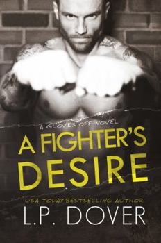 A Fighter's Desire (Gloves Off, #1) - Book  of the Gloves Off