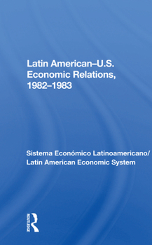 Paperback Latin American-U.S. Economic Relations, 1982-1983 Book