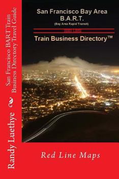 Paperback San Francisco BART Train Business Directory Travel Guide: Red Line Maps Book