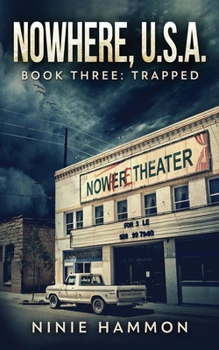 Trapped - Book #3 of the Nowhere, USA