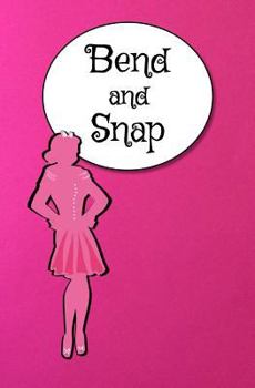 Paperback Bend and Snap: Blank Journal and Musical Theater Quote Book