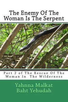 Paperback The Enemy Of The Woman Is The Serpent Book