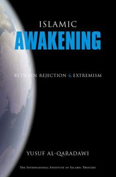 Paperback Islamic Awakening Between Rejection and Extremism Book