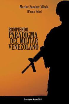 Paperback Rompiendo Paradigma del militar Venezolano [Spanish] Book