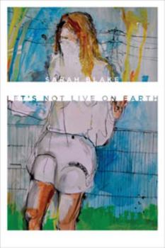 Paperback Let's Not Live on Earth Book