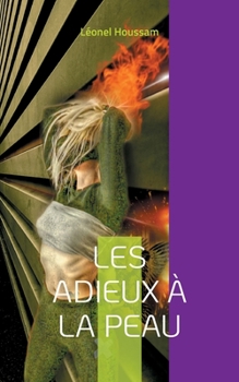 Paperback Les adieux à la peau [French] Book