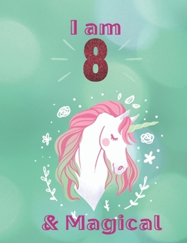Unicorn SketchBook: I Am 8 & Magical With Unicorn Inside More Space for Sketching and Drawing and Writing Journal for Kids and Girls Marble Size 8.5in x 11in with 110 Pages