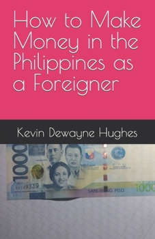 Paperback How to Make Money in the Philippines as a Foreigner Book