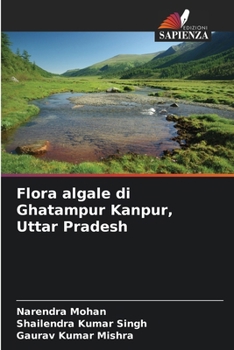 Paperback Flora algale di Ghatampur Kanpur, Uttar Pradesh [Italian] Book