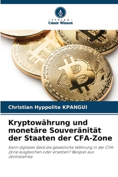 Paperback Kryptowährung und monetäre Souveränität der Staaten der CFA-Zone [German] Book