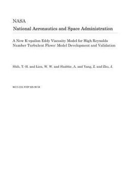 Paperback A New K-Epsilon Eddy Viscosity Model for High Reynolds Number Turbulent Flows: Model Development and Validation Book