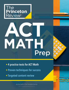 Paperback Princeton Review ACT Math Prep: 4 Practice Tests + Review + Strategy for the ACT Math Section Book