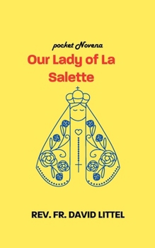 Paperback Our Lady of La Salette: Pocket Novena Book