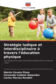 Paperback Stratégie ludique et interdisciplinaire à travers l'éducation physique [French] Book