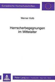 Paperback Herrscherbegegnungen Im Mittelalter [German] Book