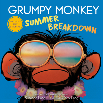 Grumpy Monkey Summer Breakdown: Includes Fun Stickers!