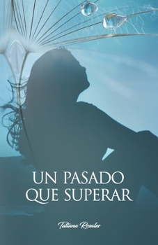 Paperback Un pasado que superar [Spanish] Book