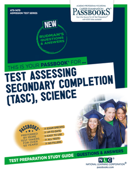 Paperback Test Assessing Secondary Completion (Tasc), Science (Ats-147d): Passbooks Study Guide Book