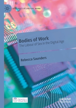 Paperback Bodies of Work: The Labour of Sex in the Digital Age Book