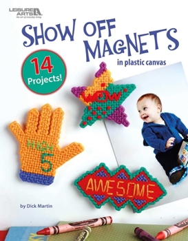 Show Off Magnets in Plastic Canvas - Refresh of 1437 | Plastic Canvas | Leisure Arts