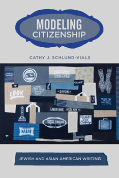 Hardcover Modeling Citizenship: Jewish and Asian American Writing Book