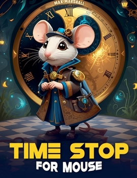 Time Stop for Mouse