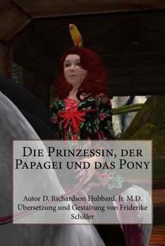 Paperback Die Prinzessin, der Papagei und das Pony [German] Book