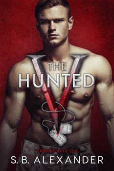 Paperback The Hunted (Vampire Navy SEAL: Sam & Layla) Book