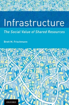 Paperback Infrastructure: The Social Value of Shared Resources Book